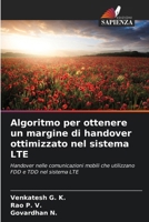 Algoritmo per ottenere un margine di handover ottimizzato nel sistema LTE (Italian Edition) 6200775893 Book Cover