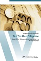 Die Tax Due Diligence: Steuerliche Risikominimierung bei M+A Transaktionen 3639391071 Book Cover