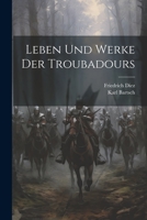 Leben und Werke der Troubadours 1022030272 Book Cover