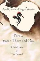 'tween Thorn and Oak 1537678612 Book Cover