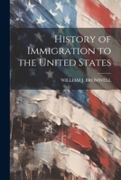 History of Immigration to the United States 1362901199 Book Cover