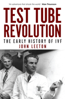 Test Tube Revolution: The Early History of IVF 1922235067 Book Cover