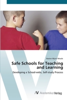 Safe Schools for Teaching and Learning: Developing a School-wide, Self-study Process 3639422686 Book Cover