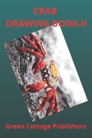 CRAB DRAWING BOOK -II: Premium Color Interior with White Paper B09TF9C2RW Book Cover