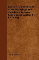 Greek Wit: A Collection Of Smart Sayings And Anecdotes 1022024620 Book Cover