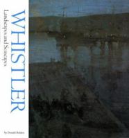 Whistler Landscapes and Seascapes: Landscapes and Seascapes (Watson-Guptill Famous Artists) 0823057267 Book Cover