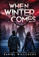 When Winter Comes: An Apocalyptic Horror Thriller 1914021193 Book Cover