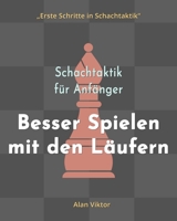 Schachtaktik für Anfänger, Besser Spielen mit den Läufern B09ZC9P4C6 Book Cover