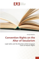 Convention Rights on the Altar of Secularism 3841618782 Book Cover