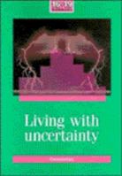 Living with Uncertainty 0521388465 Book Cover