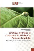 Cinétique Hydrique et Croissance du Blé dans la Plaine de la Mitidja 3639607910 Book Cover