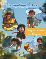 Leo y el Tesoro del Respeto (Las Aventuras de Leo) (Spanish Edition) B0F3NLKX79 Book Cover