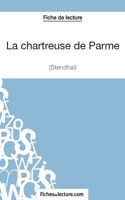 La chartreuse de Parme - Stendhal (Fiche de lecture): Analyse complète de l'oeuvre 2511028921 Book Cover