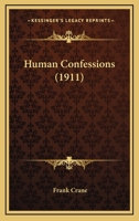 Human Confessions 1522951431 Book Cover