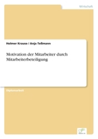 Motivation Der Mitarbeiter Durch Mitarbeiterbeteiligung 3838653300 Book Cover