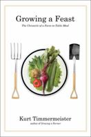 Growing a Feast: The Chronicle of a Farm-to-Table Meal 0393350630 Book Cover