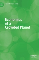 Economics of a Crowded Planet 3030318001 Book Cover