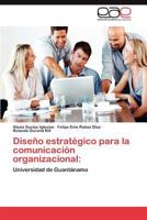 Diseno Estrategico Para La Comunicacion Organizacional 3659009814 Book Cover