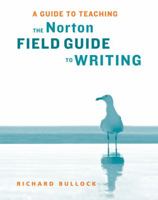 A Guide to Teaching The Norton Field Guide to Writing 0393926613 Book Cover