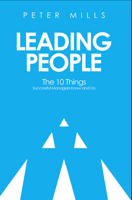 Leading People: The 10 Things Successful Managers Know and Do (2nd Edition) 1613398557 Book Cover