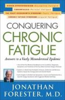 Conquering Chronic Fatigue: Answers to America's Most Misunderstood Epidemic 0830732578 Book Cover