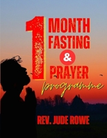 1MONTH FASTING AND PRAYER PROGRAMME: For Manifestation of God's Power B0CNM1SSHQ Book Cover