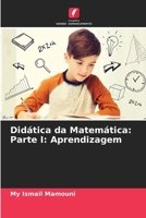 Didática da Matemática: Parte I: Aprendizagem (Portuguese Edition) 6207677943 Book Cover