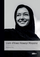 Livre d'Aiwa Hawayi Mayana (French Edition) 2342391439 Book Cover