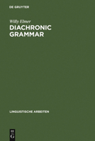 Diachronic Grammar: The History of Old and Middle English Subjectless Constructions 3484300973 Book Cover