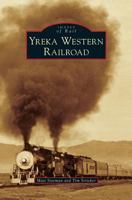 Yreka Western Railroad 0738574309 Book Cover