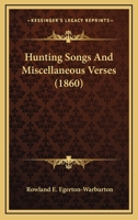 Hunting Songs and Miscellaneous Verses 0548708045 Book Cover