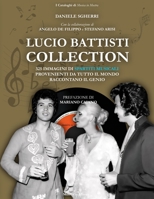 Lucio Battisti Collection: 325 immagini di spartiti musicali provenienti da tutto il mondo raccontano il genio (I Cataloghi di Musica in Mostra) (Italian Edition) B0DWS4WDW1 Book Cover