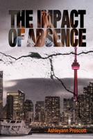 The Impact of Absence B09GJG447Z Book Cover