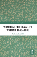 Women’s Letters as Life Writing 1840–1885 1032239077 Book Cover