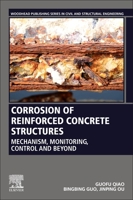 Corrosion of Reinforced Concrete Structures: Mechanism, Monitoring, Control and Beyond 0128195487 Book Cover