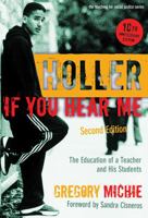 Holler If You Hear Me: The Education of a Teacher and His Students (Teaching for Social Justice Series)
