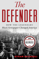 The Defender: How the Legendary Black Newspaper Changed America 1328470245 Book Cover