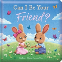Can I Be Your Friend?: Padded Board Book: Padded Hardcover Picture Storybook 0655246762 Book Cover