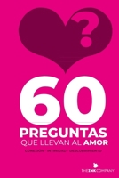 60 Preguntas que llevan al Amor: ? conexión - intimidad - descubrimiento (Spanish Edition) B0DVGFQ8BX Book Cover