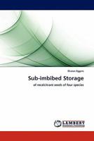 Sub-imbibed Storage: of recalcitrant seeds of four species 3844384472 Book Cover