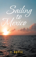 Sailing to Mexico 1644689006 Book Cover
