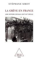 La Grève en France: Une histoire sociale (XIXe-XXe siècle) 2738111726 Book Cover