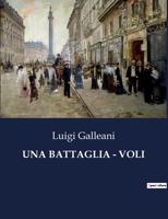 Una Battaglia - Voli (Italian Edition) B0CJ4B5TWR Book Cover