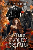 Hunted by the Headless Horseman (Roars and Romances) B0FMQDHBTQ Book Cover