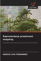 Reprezentacje przestrzeni miejskiej: Nieublagany marsz miasta i jego przestrzennych reprezentacji (Polish Edition) 6208713838 Book Cover