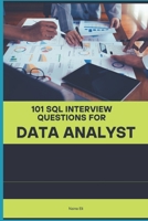 101 SQL Interview Questions for Data Analyst B0F4QW6S56 Book Cover