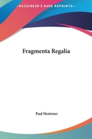 Fragmenta Regalia 141912059X Book Cover