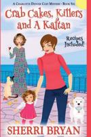 Crab Cakes, Killers and a Kaftan 1542541026 Book Cover