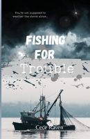 Fishing For Trouble B0CTPBCCGW Book Cover