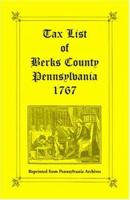 Tax List of Berks County [Pennsylvania] of 1767 1585491292 Book Cover
